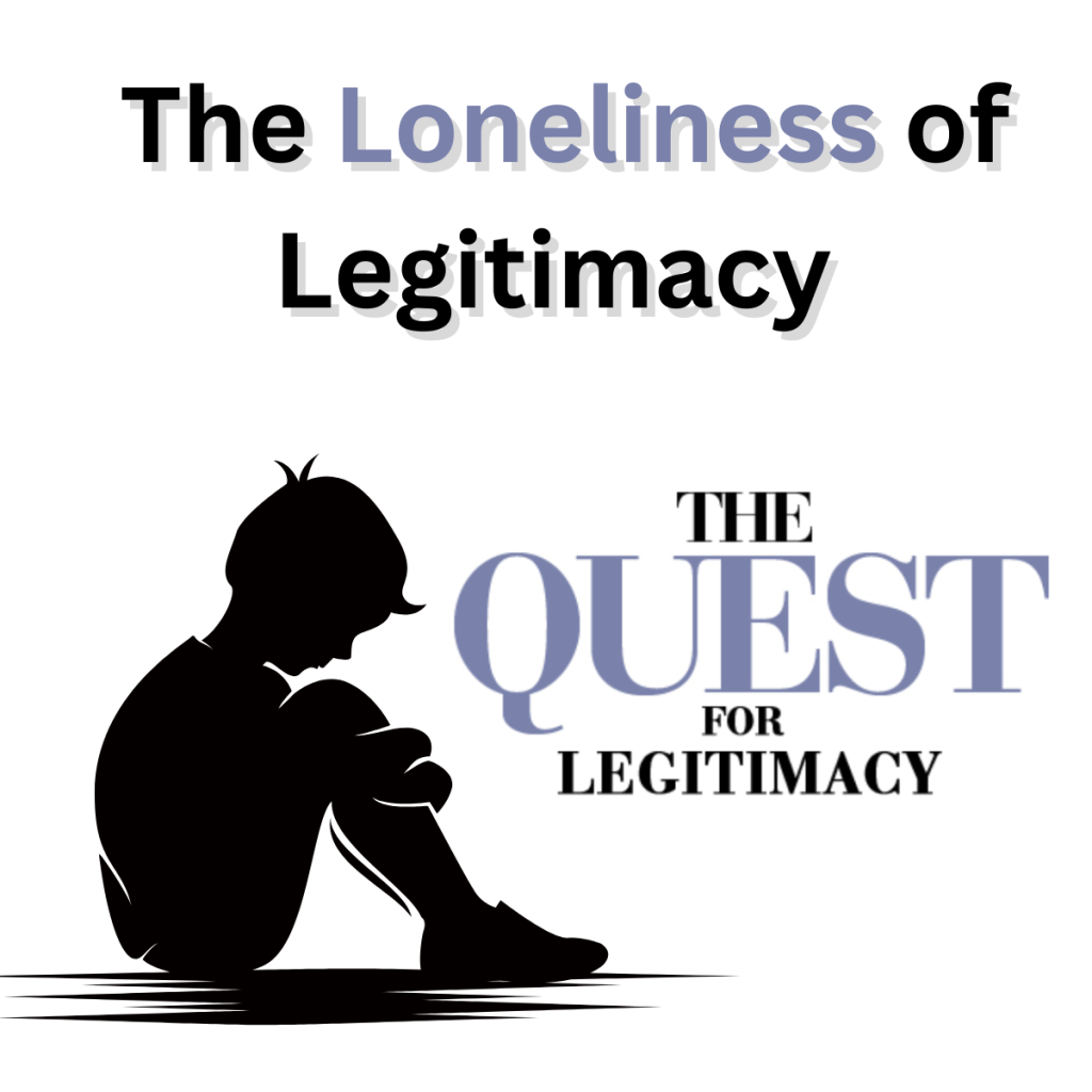 Navigating Solitude and Success: The Loneliness of Legitimacy