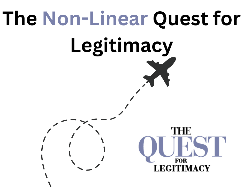 The Non-Linear Quest for Legitimacy