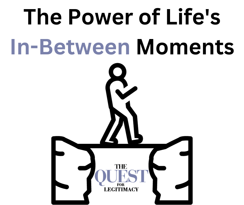 The Power of Life's In-Between Moments: Liminality